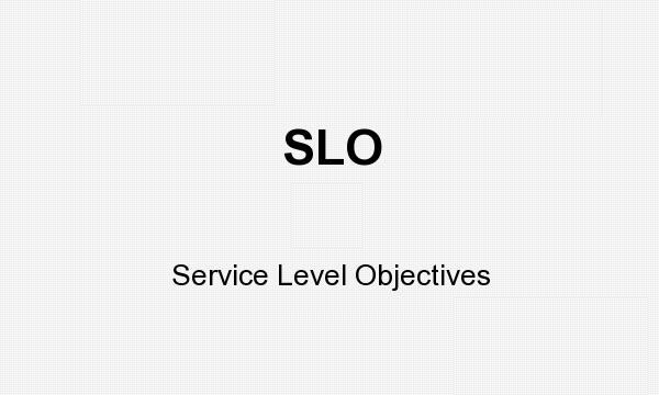 Service-Level Objective (SLO) - Mục tiêu cấp độ dịch vụ